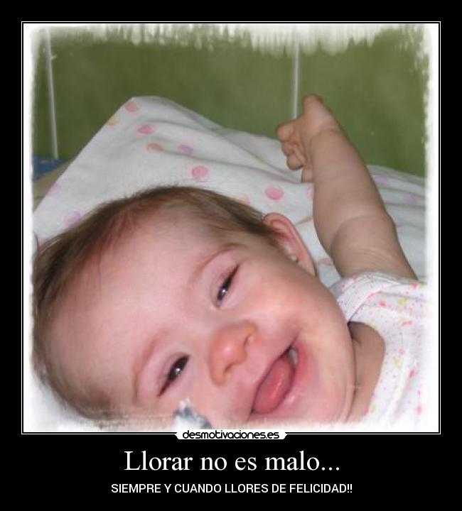 Llorar no es malo... - 