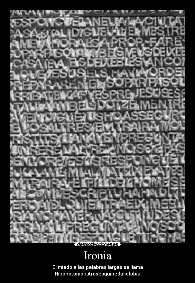 Ironia - El miedo a las palabras largas se llama Hipopotomonstrosesquipedaliofobia