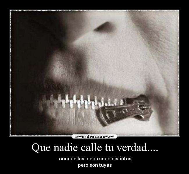 Que nadie calle tu verdad.... - 