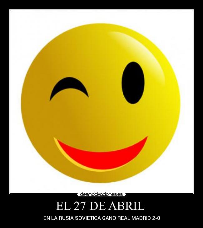 EL 27 DE ABRIL  - 