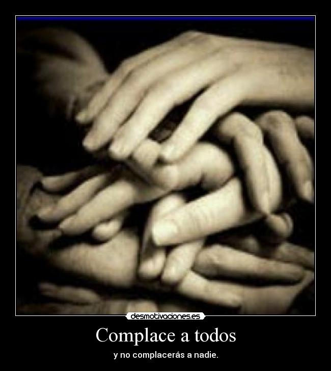Complace a todos - 