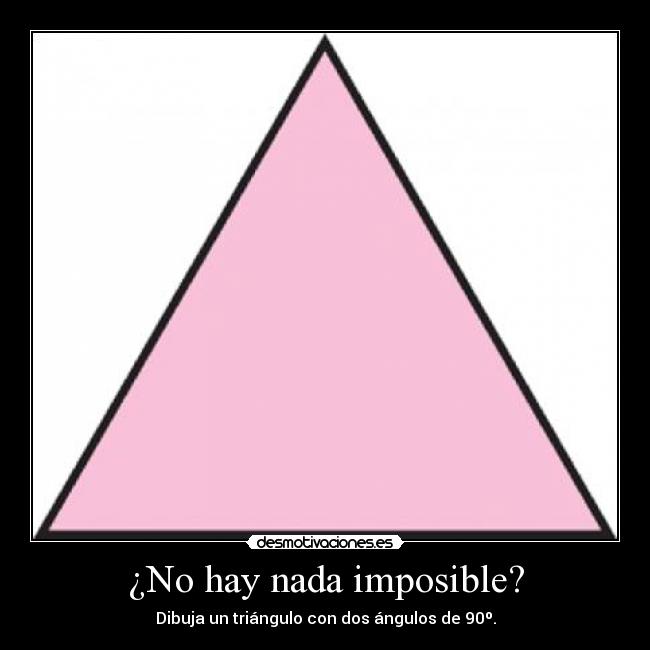 ¿No hay nada imposible? - 