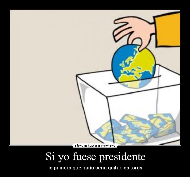 Si yo fuese presidente - 