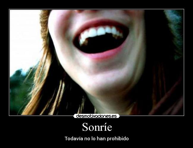 Sonríe - Todavía no lo han prohibido
