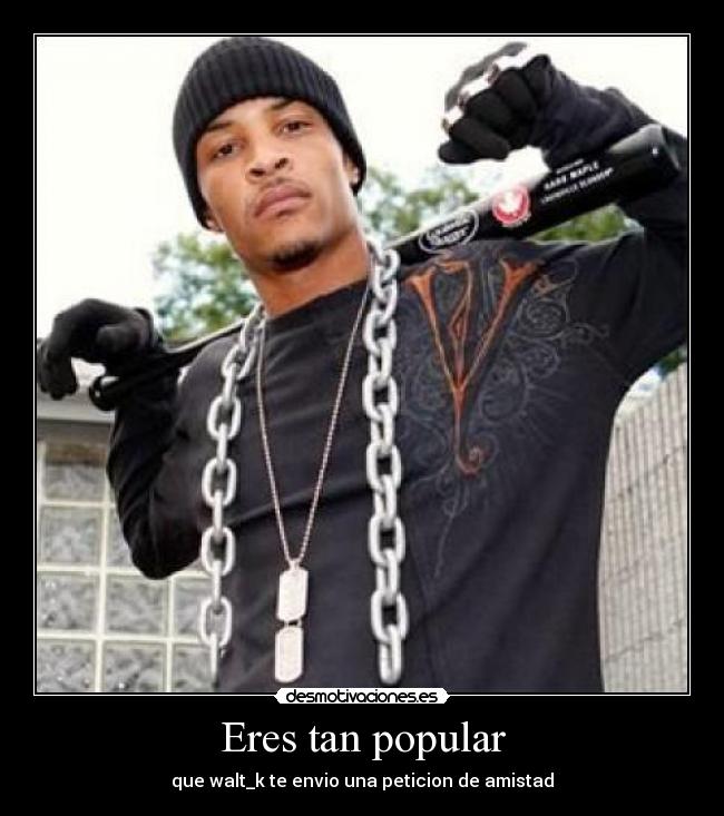 Eres tan popular - 