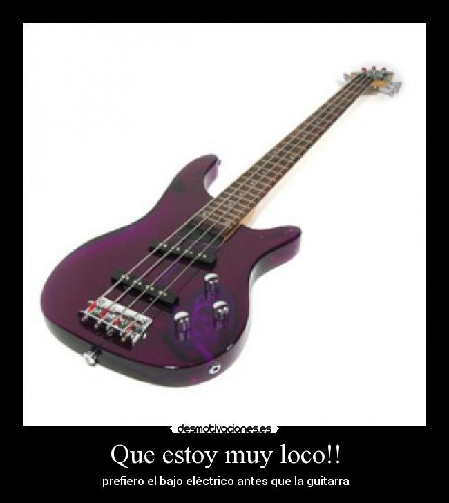 Que estoy muy loco!! -