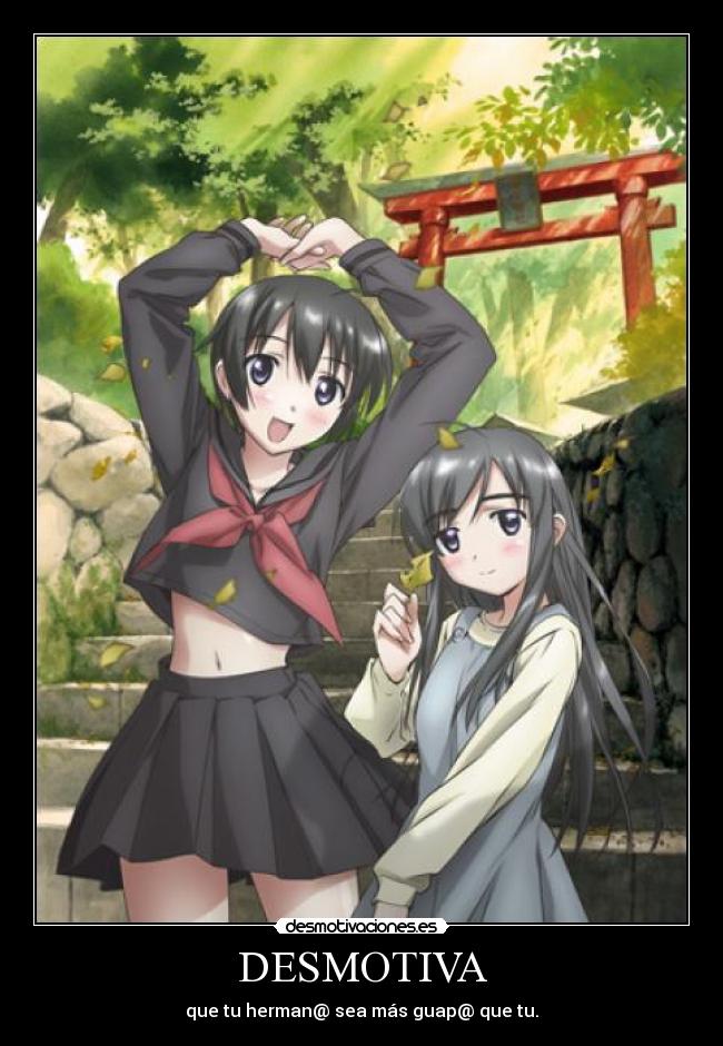 DESMOTIVA - que tu herman@ sea más guap@ que tu.