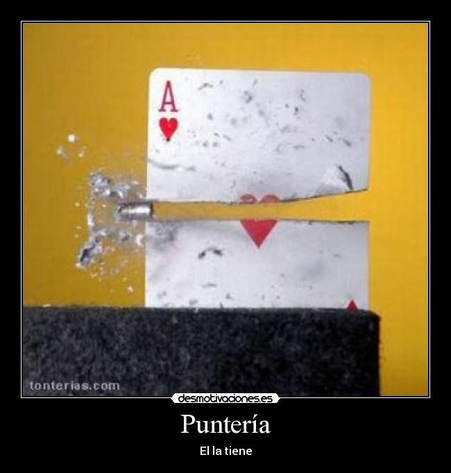 Puntería - El la tiene