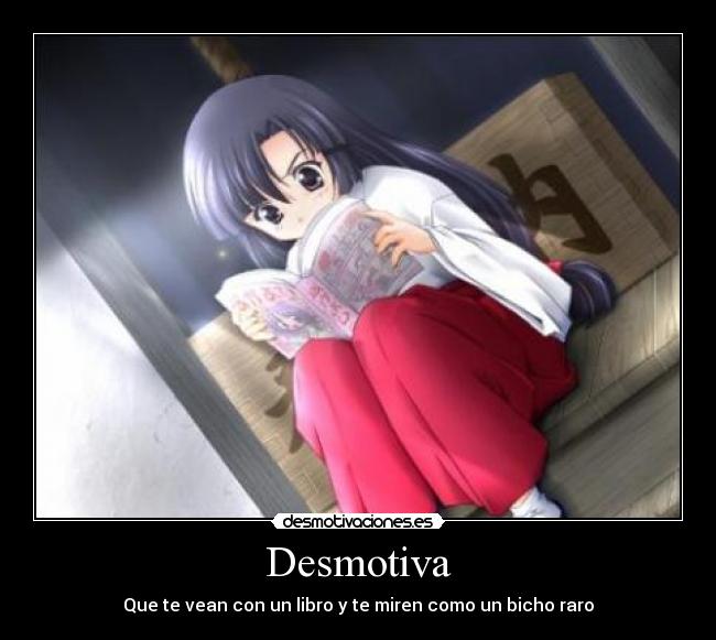 Desmotiva - Que te vean con un libro y te miren como un bicho raro