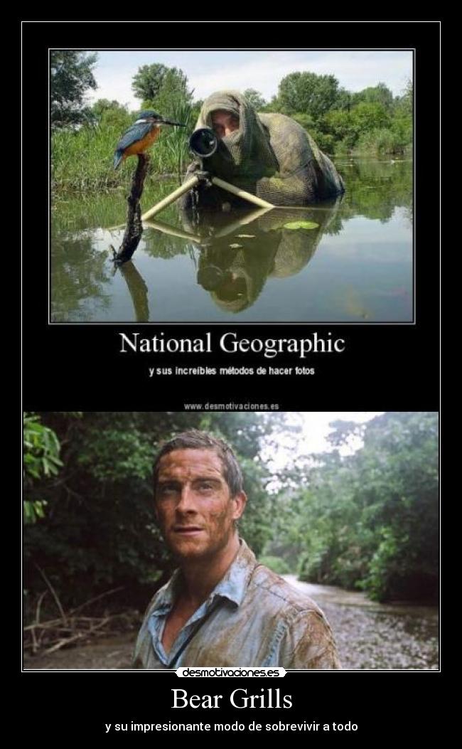 Bear Grills - y su impresionante modo de sobrevivir a todo