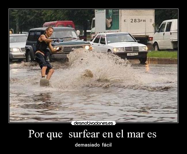 Por que surfear en el mar es - demasiado fácil