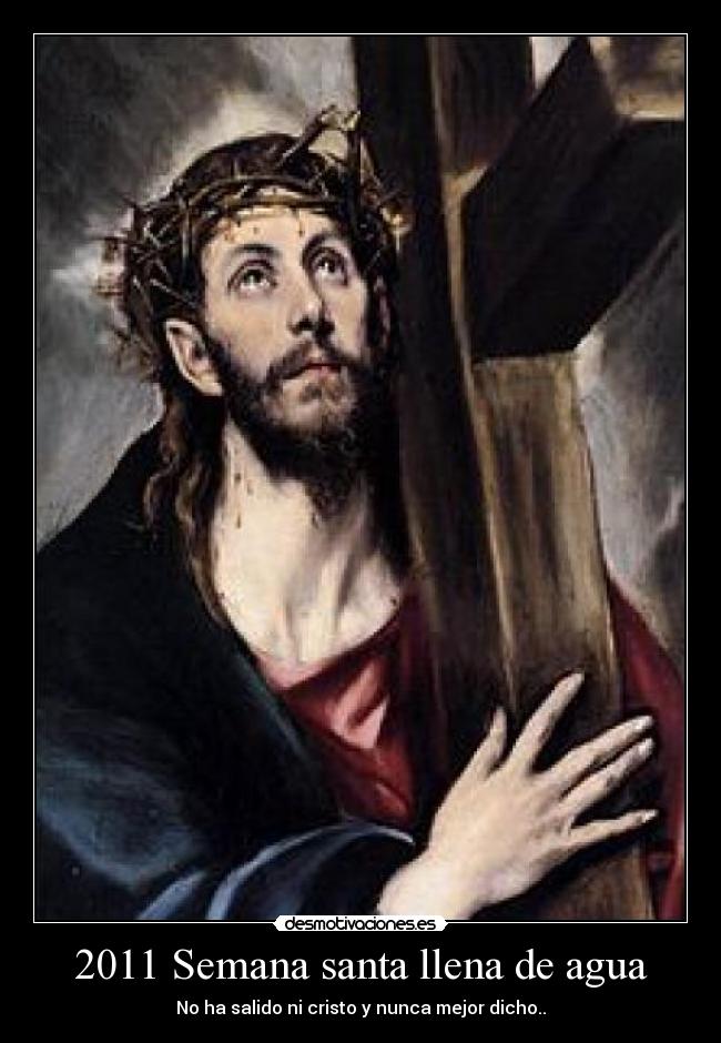 2011 Semana santa llena de agua - No ha salido ni cristo y nunca mejor dicho..