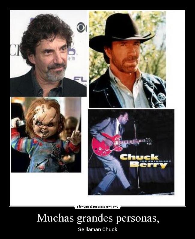 Muchas grandes personas, - Se llaman Chuck