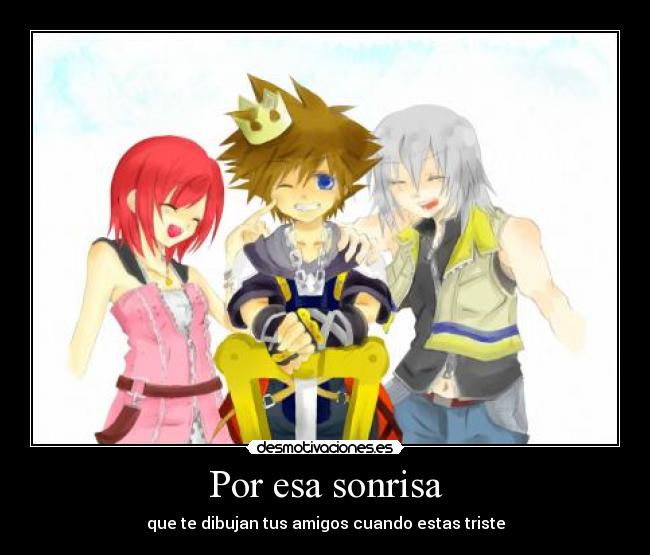 Por esa sonrisa - que te dibujan tus amigos cuando estas triste