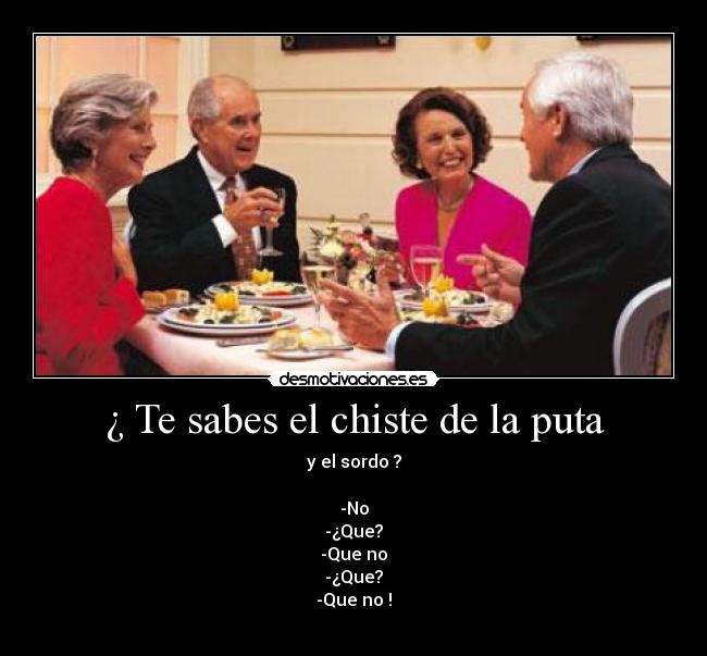 ¿ Te sabes el chiste de la puta - 