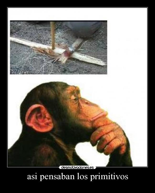 asi pensaban los primitivos - 