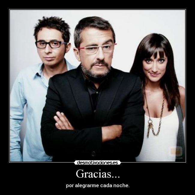 Gracias... - por alegrarme cada noche.