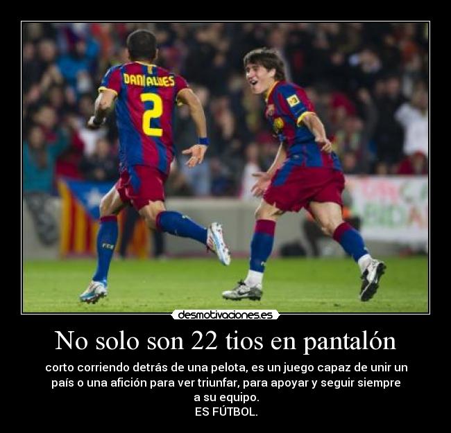 No solo son 22 tios en pantalón -