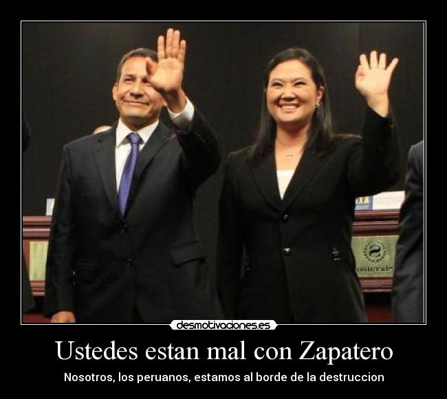 Ustedes estan mal con Zapatero - 
