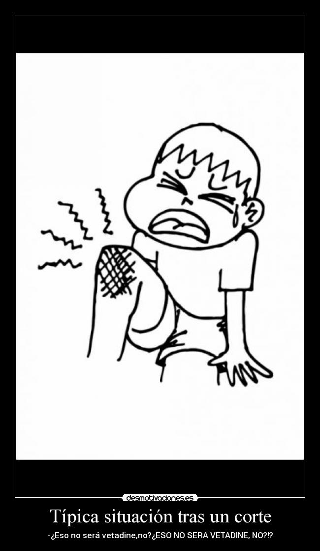 Típica situación tras un corte -