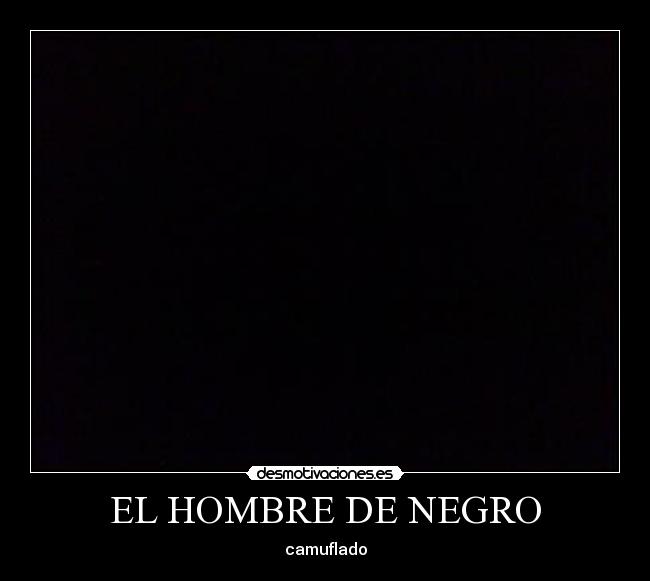 EL HOMBRE DE NEGRO - camuflado