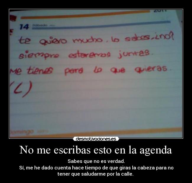 No me escribas esto en la agenda -