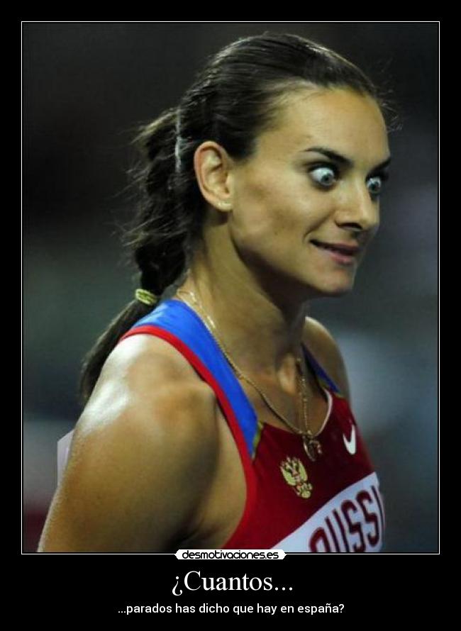 ¿Cuantos... - ...parados has dicho que hay en españa?