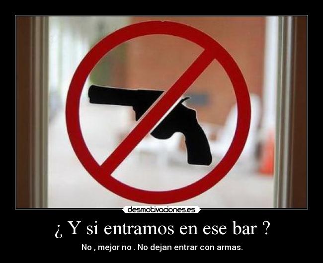 ¿ Y si entramos en ese bar ? - 