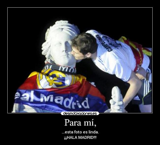 carteles para mi esta foto linda hala madrid copa del rey campeones cibeles desmotivaciones