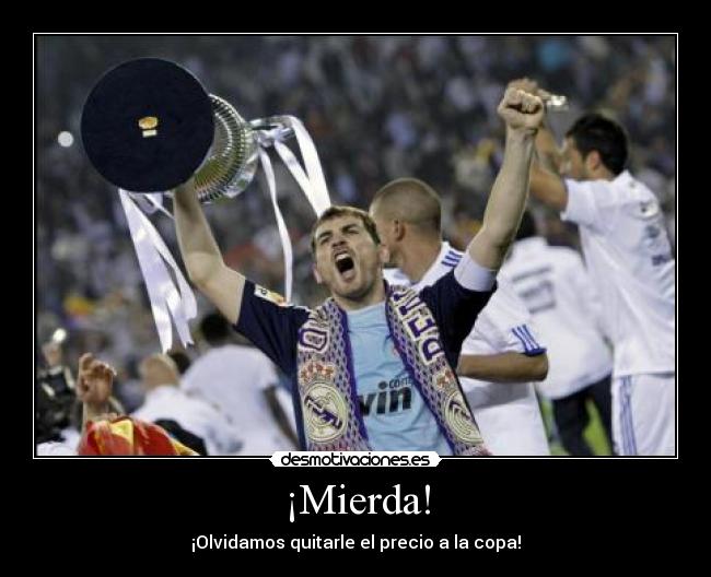 ¡Mierda! - ¡Olvidamos quitarle el precio a la copa!