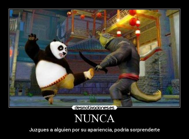 NUNCA - Juzgues a alguien por su apariencia, podría sorprenderte