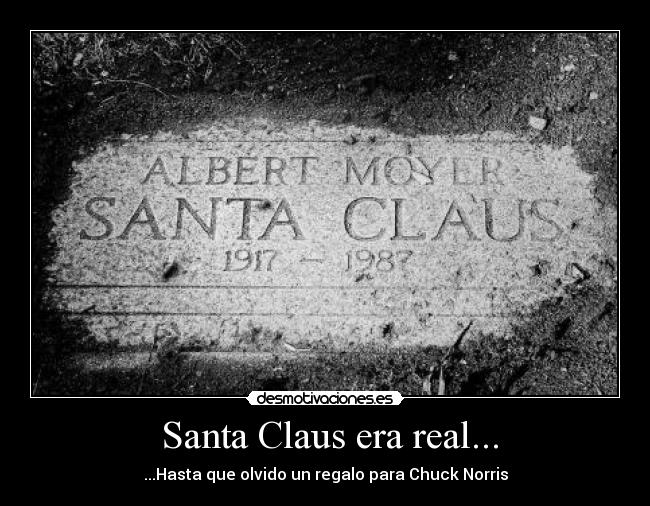  Santa Claus era real... - 