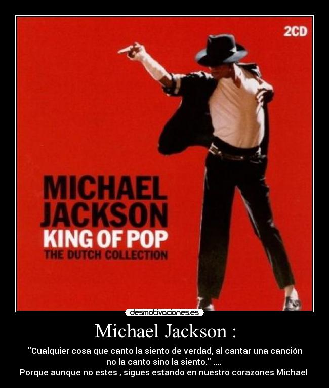 Michael Jackson : -