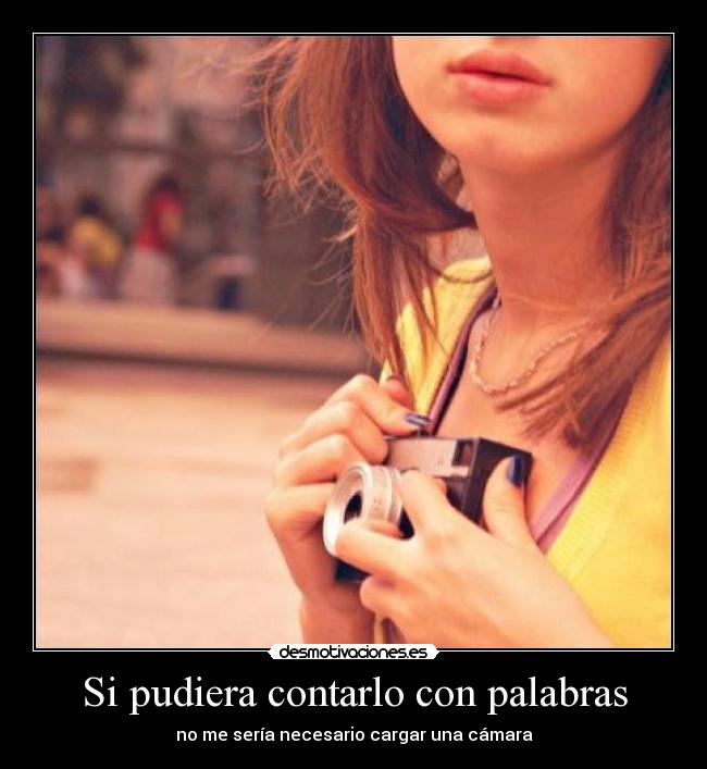 Si pudiera contarlo con palabras -