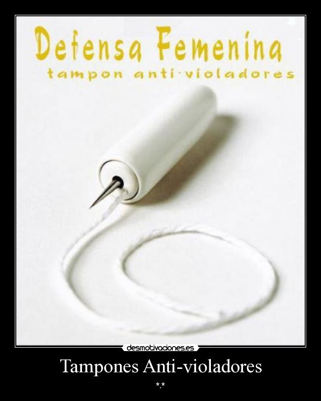 Tampones Anti-violadores - 
