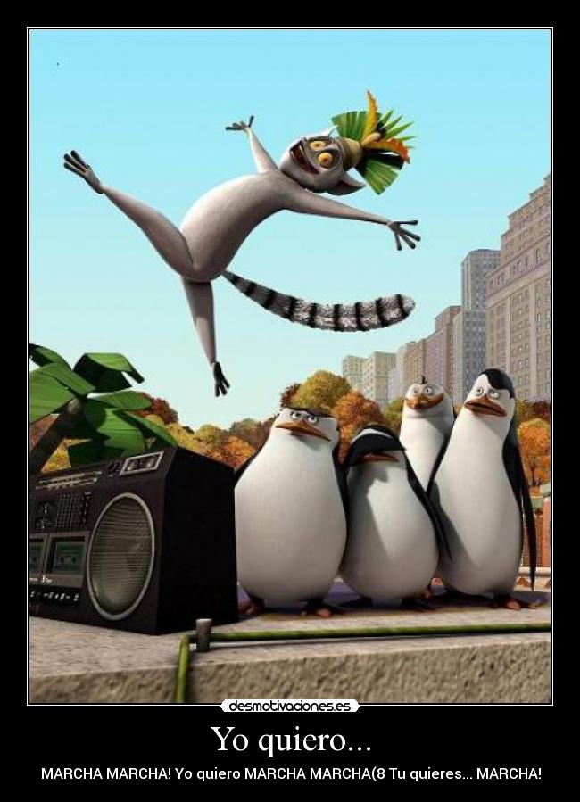 Yo quiero... - MARCHA MARCHA! Yo quiero MARCHA MARCHA(8 Tu quieres... MARCHA!