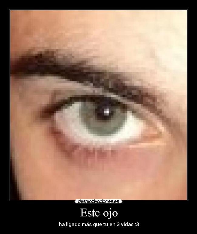 Este ojo - 