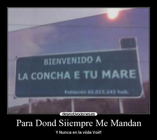 Para Dond Siiempre Me Mandan -