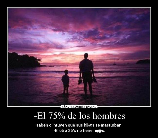 -El 75% de los hombres - 