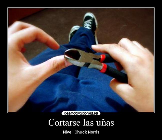 Cortarse las uñas - Nivel: Chuck Norris