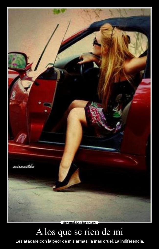 A los que se rien de mi -