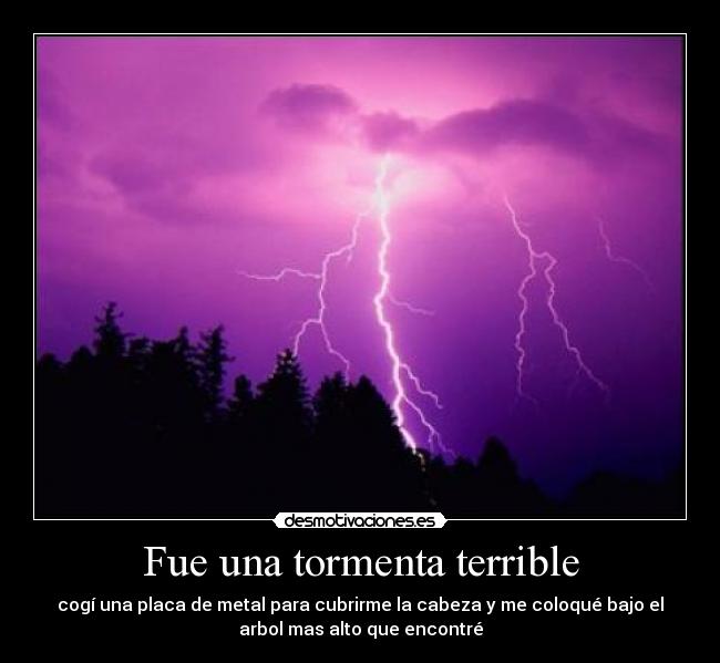 Fue una tormenta terrible - 