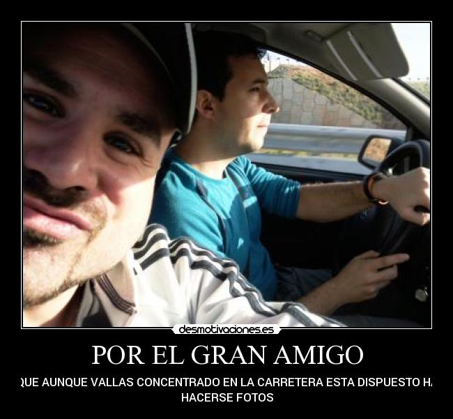 POR EL GRAN AMIGO -