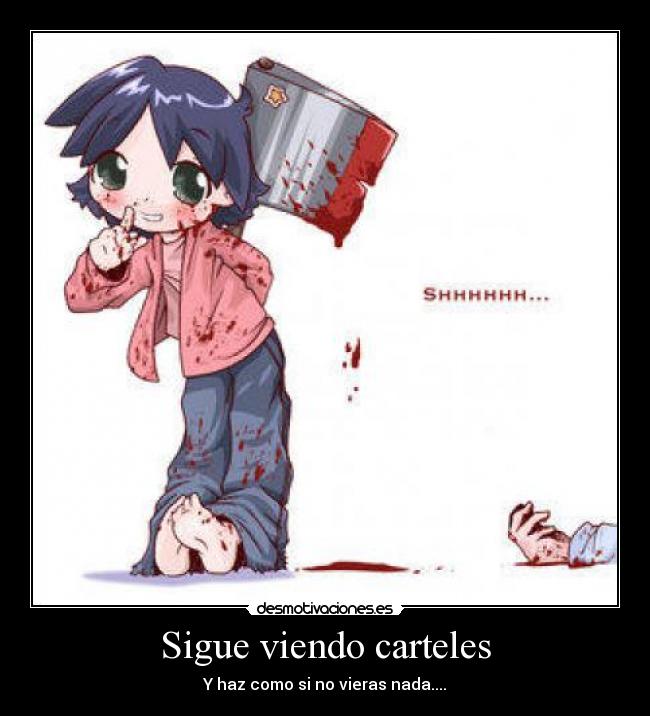 Sigue viendo carteles -