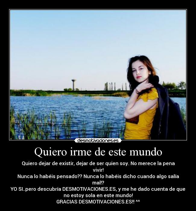 Quiero irme de este mundo -
