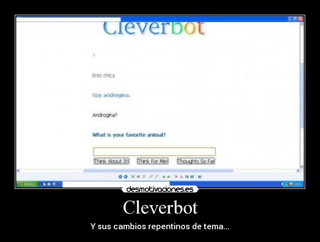 Cleverbot - Y sus cambios repentinos de tema...