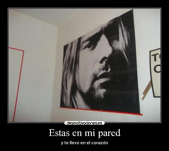 Estas en mi pared -