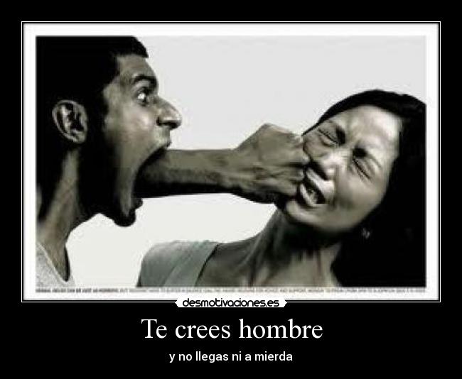 Te crees hombre - 
