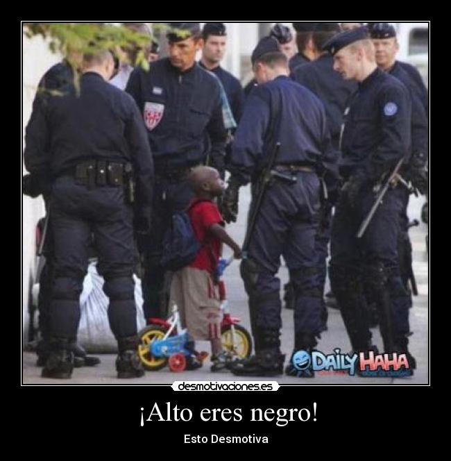 ¡Alto eres negro! - 