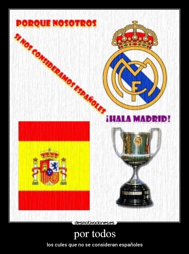 por todos - los cules que no se consideran españoles